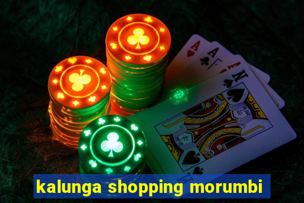 kalunga shopping morumbi